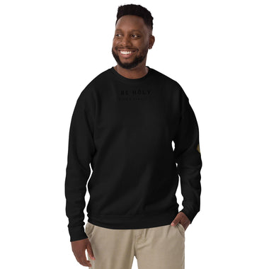 Clothed In Glory Be Holy Unisex Premium Sweatshirt - ClothedInGloryApparel