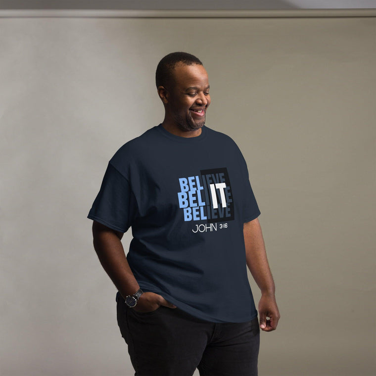 Clothed In Glory Believe It Classic Man Tee - ClothedInGloryApparel